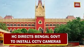 Calcutta High Court Seeks Probe Report In Birbhum Violence, Directs State To Install CCTV Cameras