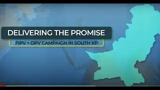Delivering the Promise | FIPV + OPV campaign in South KP.