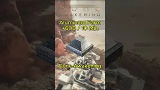 Ultimate Aluminum Farm &mdash; Пробуждение Дюны