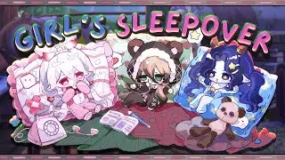 bearthday SLEEPOVER ║ JUST CHATTING