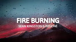 Sean Kingston & RedOne - Fire Burning (Lyrics)