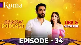 KUMA Full Episode 34 | Turkish drama | Review