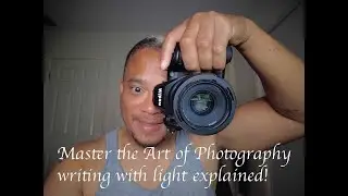 &ldquo;Master the Art of Photography: Writing with Light Explained!&rdquo;