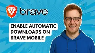Включение автоматической загрузки в Brave Mobile [Руководство на 2025 год]