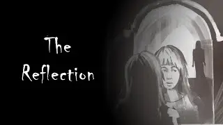 The Reflection - Horror Short Film