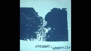 Wrought: Ironsmile - Let Down