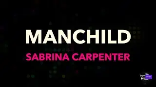 Sabrina Carpenter - Manchild | Karaoke Version