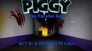 Roblox: Parallel Book ACT II: A Desperate Call 