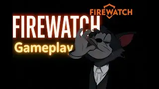 🔥 Firewatch Gameplay | Exploring the Wilderness Adventure | Part 1🌲