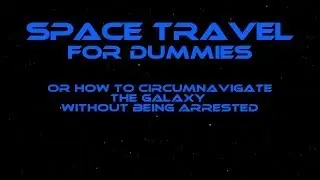 Space Travel For Dummies - Chapter 1 