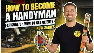 How to Become a Handyman &ndash; Episode 3 | Grow Your Business Without Paid Leads