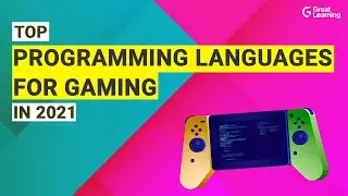 Top Programming Languages For Gaming In 2021 | Best Game Development Language | Great Learning