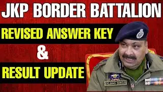 JKP Border Battalion Revised Answer key & Result Update 2022