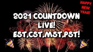New Years 2021 Countdown Live! ( EST, CST, MST, PST!) || Happy New Years!