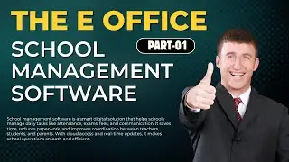 The E Office - School Management Software 2025 (Part-01)