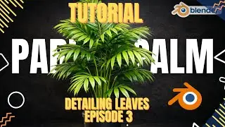 How to Model a Parlor Palm Leaf in Blender | Episode 3 | Tutorials