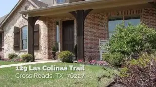 SOLD! 129 Las Colinas Trail | Cross Roads 76227