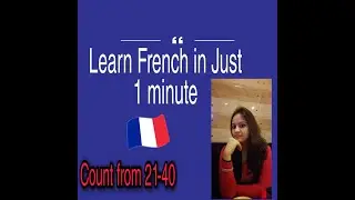French Counting 21-40/ French for Beginners Count from 21 to 40 in French