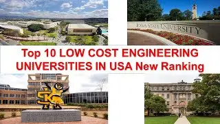 Top 10 LOW COST ENGINEERING UNIVERSITIES IN USA New Ranking