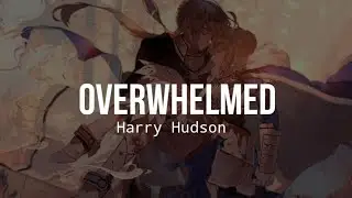 Harry Hudson - Overwhelmed (Tradu&ccedil;&atilde;o)