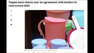 TUP - Tupperware shares soar on agreement with lenders to restructure debt