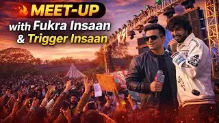 Meet-Up with Fukra Insaan & Trigger Insaan 🔥 Crazy Crowd 😍