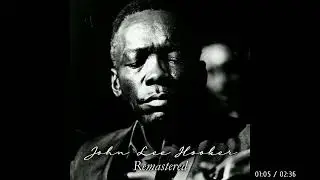 John Lee Hooker - Little Wheel (Remastered by RS 2023)