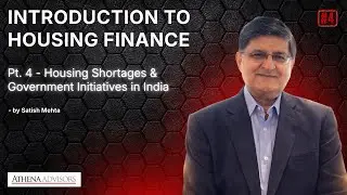 Housing Shortage & Government Initiatives in India | Pt.4 Introduction to Housing Finance