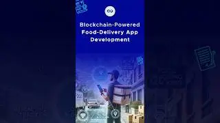 Blockchain-Powered Food-Delivery App Development | Blockchain dApp | Oodles