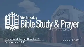 Wednesday Night Study & Prayer | January 14, 2026