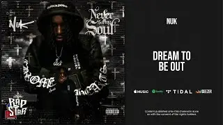 Nuk - Dream to be Out (Never Sell My Soul)