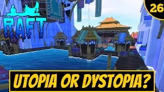 Raft Multiplayer Survival - Welcome to Utopia! Episode 26