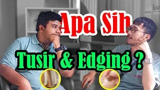 Perbedaan Tusir & Edging ⁉️