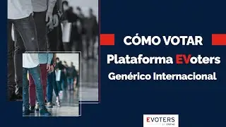 C&oacute;mo votar con EVoting - Gen&eacute;rico Internacional