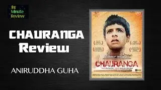 Chauranga || Dedh Minute Review By Aniruddha Guha