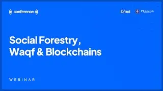 IBF Net Webinar - Social Forestry, Waqfand Blockchains