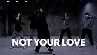 R.A.E - NOT YOUR LOVE / IRO Choreography HIP HOP