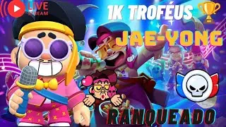 AO VIVO BRAWL STARS PUSH DE 1000 TROFÉU 🏆 JAE-YONG COM OS INSCRITOS E RANQUEADA