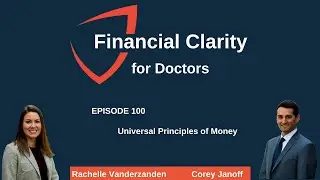 Financial Clarity for Doctors: Universal Principles of Money