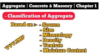 Aggregate | Concrete & Masonry | Chapter 1 | Classification of Aggregate | Based on Size,Shape,dense