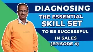 Diagnosing- The essential sales skill set (Episode)