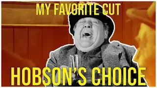 Hobson&rsquo;s Choice &ndash; Editing Wit, Love, and Power | A Film Editor&rsquo;s Perspective