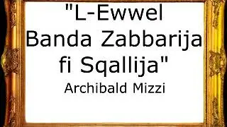L-Ewwel Banda Zabbarija fi Sqallija - Archibald Mizzi [Pasodoble]