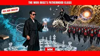 The Mob Boss&rsquo;s Fatherhood Class | The Best CEO Action Movie | Asia Movies HUB