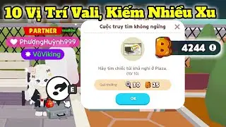 10 Vị Tr&iacute; Vali Khả Nghi v&agrave; C&aacute;ch Kiếm Nhiều Xu Bingo Play Together
