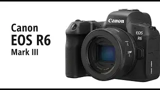 УТЕЧКИ О CANON R6 III: ПОДТВЕРЖДЕНО 7K RAW, 32-МЕГАПИКСЕЛЬНАЯ матрица и 40 FPS!