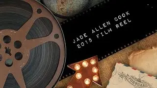 Jade Allen Cook | 2015 Film Reel