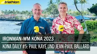 Kona Daily 2023 - #5: Ironman-Stimme Paul Kaye und Tech-Nerd Jean-Paul Ballard