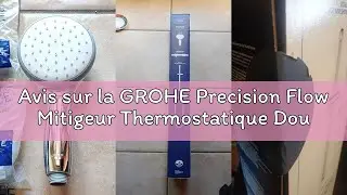 Avis sur la GROHE Precision Flow Mitigeur Thermostatique Douche, Ensemble de Douche 1 jet avec barre