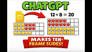 How I Use ChatGPT to Build 10-Frame Math Slides (No Drawing!)